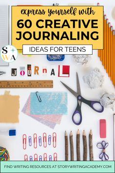 an assortment of crafting supplies with text overlay that reads, explore yourself with 60 creative journaling ideas for teens