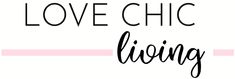 the words love chic living in black and white on a pink striped background with an arrow