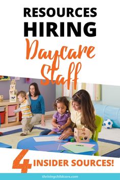 four children sitting on the floor playing with toys and text reading 4 resources hiring day care staff