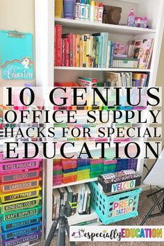 the words 10 genius office supply hacks for special education in front of bookshelves