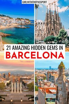 barcelona, spain with the words 21 amazing hidden gems in barcelona on it's cover