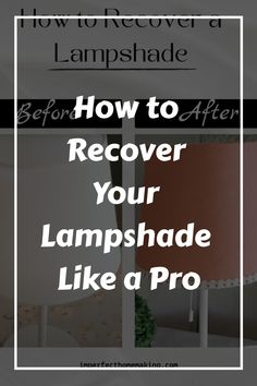 How to Recover Your Lampshade Like a Pro How To Recover Lampshade With Fabric, Recovering Lampshades Diy, How To Fix Lamp Shade, Recover A Lampshade With Fabric, How To Recover Lamp Shades, How To Recover A Lamp Shade With Fabric, Fabric Lampshade Makeover, Decorating A Lamp Shade, Covering A Lampshade