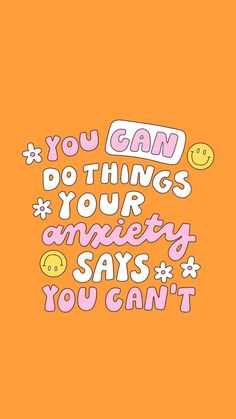 an orange background with the words you can do things your angry says you can't