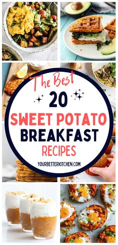 the best 20 sweet potato breakfast recipes to make ahead and eat for lunch or dinner