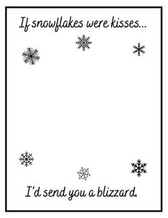 snowflakes are kisses i'd send you a blizzard printable coloring page