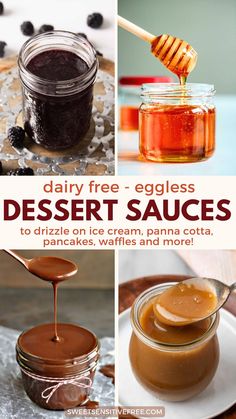 four different images with the words dairy free eggless dessert sauces to drizzle on ice cream, panna cota, pancakes and more