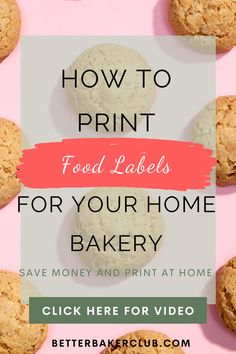 cookies with the words how to print food labels for your home bakery