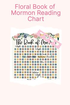 the book of mormon reading chart with flowers and leaves on it, in front of a pink