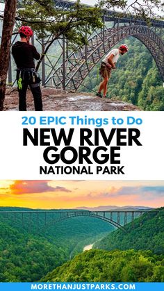 two photos with the words 20 epic things to do in new river gorge national park