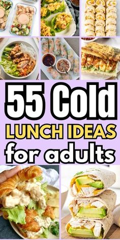 the cover of 55 cold lunch ideas for adults with pictures of different foods and drinks