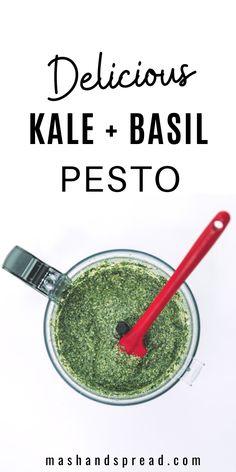 pesto in a glass bowl with the words delicious kale and basil pest