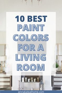 the top 10 best paint colors for a living room