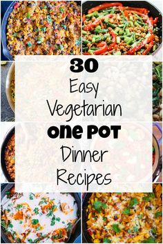 the best vegetarian one pot dinner recipes to make in less than 30 minutes or less