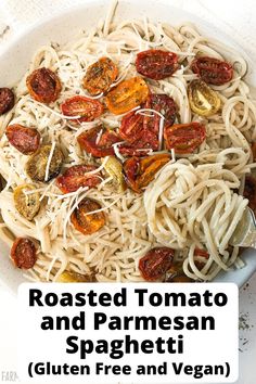 roasted tomato and parmesan spaghetti in a white bowl