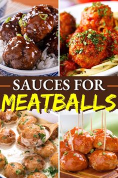 some meatballs and other food items are in this collage with the words sauces for meatballs