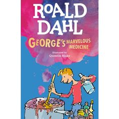 the book cover for george's marvelous medicine by roaid dahll and illustrated by