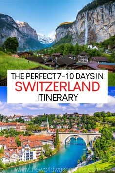 the perfect 7 days in switzerland itinerary