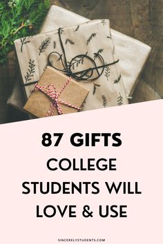 presents wrapped in brown paper with the words, gifts college students will love & use