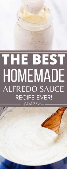 the best homemade alfredo sauce recipe ever