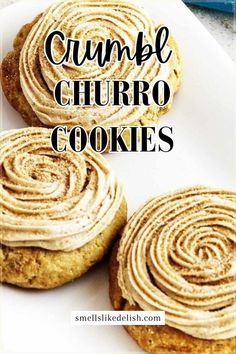 three cookies with frosting on top and the words crumbl churro cookies