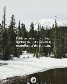 a quote from the bible faith em powers us to keep trusting god's goodness regardless of the customer