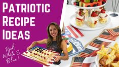 a woman holding a tray with food on it and the words patriotic recipe ideas above it