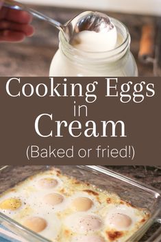 an image of eggs in cream baked or fried on the stove top with text overlay that reads cooking eggs in cream baked or fried