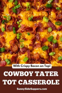 the cowboy tater tot casserole is topped with bacon and green onions