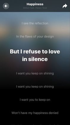 an iphone screen with the text, but i refuse to love in silence