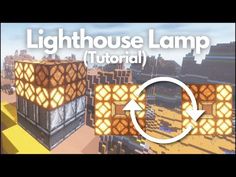 the light house lamp in minecraft is shown with an arrow pointing up to it