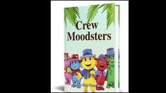 a book with the title crew moodsters written on it's front and back cover