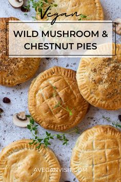 wild mushroom and chestnut pies with mushrooms on the side