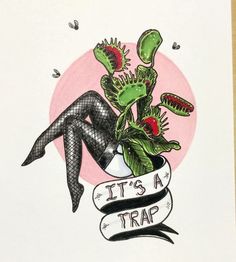 a drawing of a woman sitting on top of a potted plant with the words it's a trap