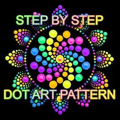 the words, step by step dot art pattern are in multicolored circles on a black background