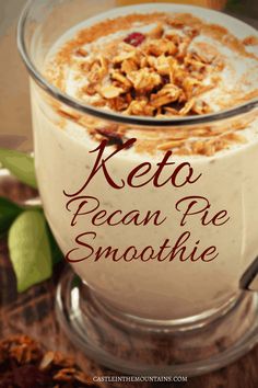 keto pecan pie smoothie in a glass on a wooden table with the words keto pecan pie smoothie above it