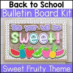 bulletin board kit with the words, this year will be sweet and fruity theme