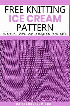 the free knitting ice cream pattern with text overlay that reads, free knitting ice cream pattern washcloth or afghan square