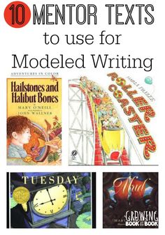 the top ten mentor texts to use for modeled writing, including books and activities