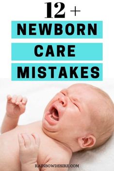 newborn baby crying with text overlay that reads 12 + newborn care misstakes