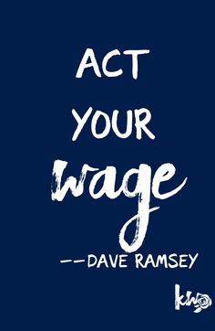 the words act your wage are written in white ink on a blue background with an image of