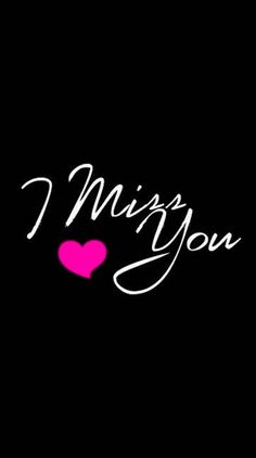 the words i miss you are written in white ink on a black background with a pink heart