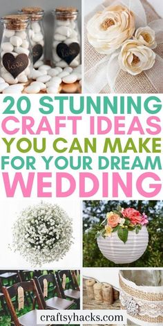 the top 20 stunning craft ideas you can make for your dream wedding