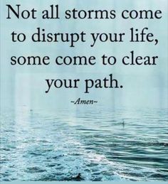 an image of a quote on the back of a cell phone that says not all storms come to disrupt your life, some come to clear your path