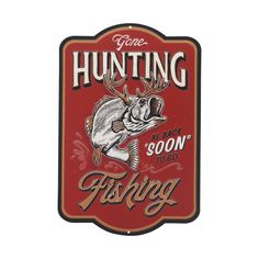 a red fishing sign with a fish on it's back and the words gone hunting