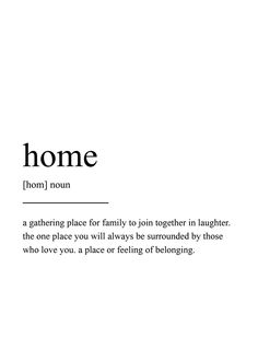 a poem written in black and white with the words'home'above it,