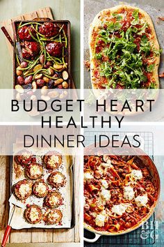 a collage of photos with the words budget heart healthy dinner ideas