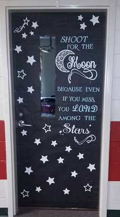 the door to shoot for the moon because even if you miss you, you're always among the stars