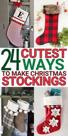 christmas stockings hanging on the wall with text that reads, 24 cute ways to make christmas stockings