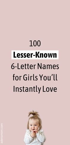 100 lesser-known 6-letter names for girls you'll instantly love Short Names For A Girl, Trendy Girl Names, Unique Girl Names, Unisex Name