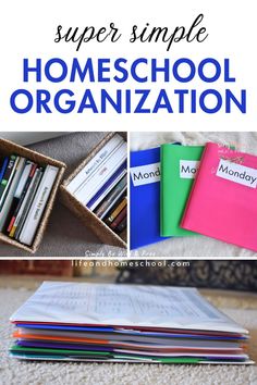 some books and folders with the words super simple homeschool organization on them